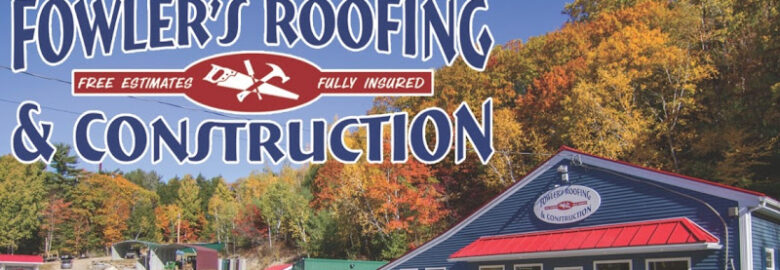 Fowler’s Roofing & Construction